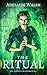The Ritual (The Coven Unleashed #1)