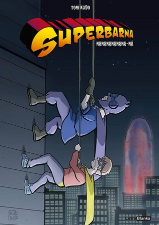 Superbarna: Nananananana-ná (Superbarna #2)