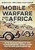Mobile Warfare for Africa by Willem Steenkamp