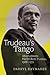 Trudeau’s Tango: Alberta Meets Pierre Elliott Trudeau, 1968–1972