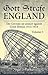 Gott Strafe England: The German Air Assault against Great Britain 1914–1918: Volume 3