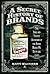 A Secret History of Brands:...