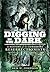 Digging in the Dark: A Hist...