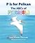 P is for Pelican: The ABCs of Pensacola