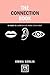 The Connection Book: 50 Ways to Communicate More Effectively (Concise Advice)
