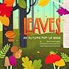 Leaves: An Autumn Pop-Up Book (4 Seasons of Pop-Up)