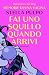 Fai uno squillo quando arrivi