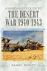 A Wargamer's Guide to The Desert War 1940–1943