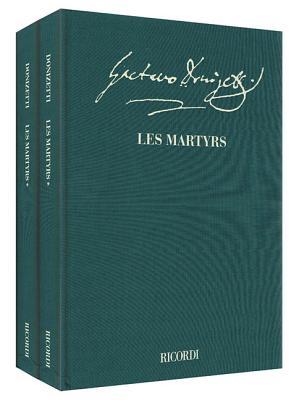 Les Martyrs - Opera in quattro atti Critical Edition Full Score, 2 Hardbound Editions w/Commentary: Subscriber price within a subscription to the series: $374.00