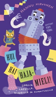 Hui hai hajamieli! Loruja lapsille, kissoille ja kummituksille (Hardcover)