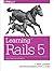 Learning Rails 5 by J. Mark Locklear
