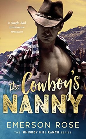 The Cowboy's Nanny (Whiskey Hill Ranch, #2)