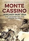 Monte Cassino January–May 1944: The Legend of the Green Devils