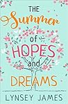 The Summer of Hopes and Dreams The Summer of Hopes and Dreams