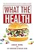 What the Health