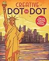Creative Dot-to-Dot: Create Amazing Visual Puzzles (Arcturus Dot-to-Dot Collection)