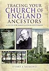 Tracing Your Church of England Ancestors: A Guide for Family and Local Historians (Tracing your Ancestors)