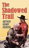 The Shadowed Trail (Center Point Large Print)