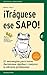 ¡Tráguese ese sapo! Ed. Revisada: 21 estrategias para tomar decisiones rápidas y mejorar la eficacia profesional (Gestión del conocimiento) (Spanish Edition)