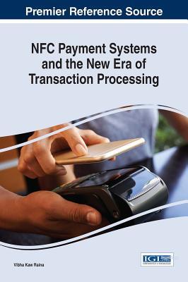 Nfc Payment Systems and the New Era of Transaction Processing