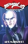 Miraculous: Tales of Ladybug and Cat Noir: Akumatized