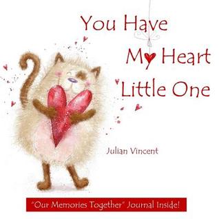 You Have My Heart Little One: OUR MEMORIES TOGETHER Journal Inside! Valentines Day Card for Kids in All D;Valentines Day Cards for Kids in All ... in a;Valentines Day Gifts for Kids in All D