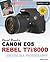 David Busch's Canon EOS Rebel T7i/800D Guide to Digital SLR Photography (The David Busch Camera Guide Series)