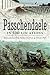 Passchendaele In 100 Locations: Exploring the Third Battle of Ypres 1917 (Voices From The Past)