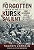 The Forgotten Battle of the Kursk Salient by Valeriy Zamulin