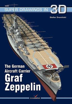The German Aircraft Carrier Graf Zeppelin (Super Drawings in 3D)