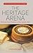 The Heritage Arena: Reinventing Cheese in the Italian Alps (Food, Nutrition, and Culture, 5)