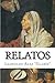 Relatos (Spanish Edition)