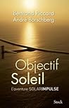 Objectif Soleil : Deux hommes et un avion (Hors collection littérature française) (French Edition)