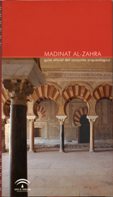 Madinat Al-zahara. Guía oficial del conjunto arqueológico (Paperback)