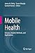 Mobile Health: Sensors, Analytic Methods, and Applications