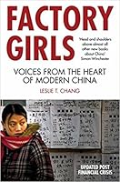 Factory Girls: Voices From The Heart Of Modern China