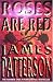 Roses Are Red (Alex Cross, #6)
