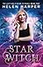 Star Witch (The Lazy Girl's Guide To Magic, #2)