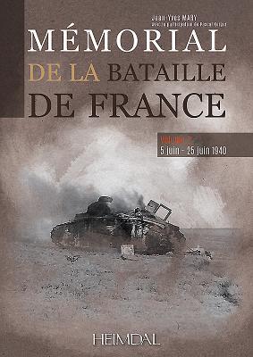 Mémorial de la bataille de France: Volume 2 - 5 juin -25 juin 1940 (French Edition)