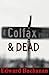 Colfax and Dead