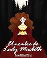 El nombre de Lady Macbeth by Inma Vieitez Flórez