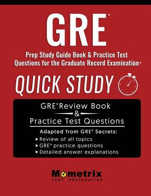 GRE Prep Study Guide: Quick Study Book & Practice Test Questions for the Graduate Record Examination