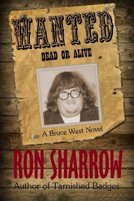 Wanted: Dead or Alive (The Bruce West Novels)