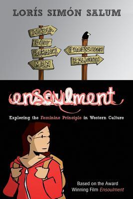 Ensoulment: Exploring the Feminine Principle in Western Culture