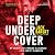 Deep Undercover: My Secret Life and Tangled Allegiances as a KGB Spy in America