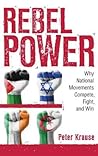Rebel Power: Why ...