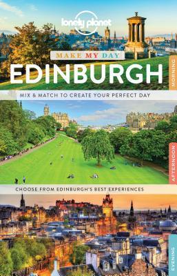 Lonely Planet Make My Day Edinburgh (Spiral-bound)