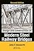 Design and Construction of Modern Steel Railway Bridges