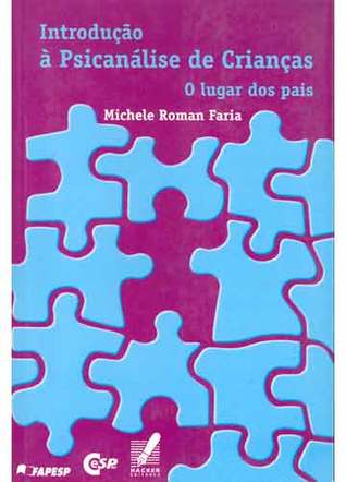 introdução a psicanalise de crianças o lugar dos pais