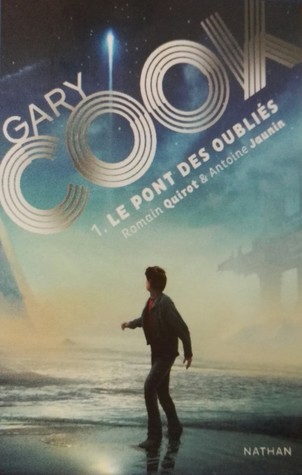 Le Pont des Oubliés (Gary Cook, #1)